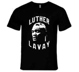 Luther Lavay Any Given Sunday Miami Football Fan T Shirt