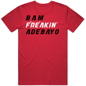 Bam Adebayo Freakin Miami Basketball Fan V2 T Shirt