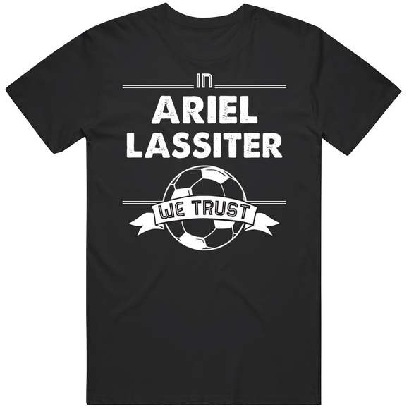 Ariel Lassiter We Trust Miami Soccer Fan T Shirt