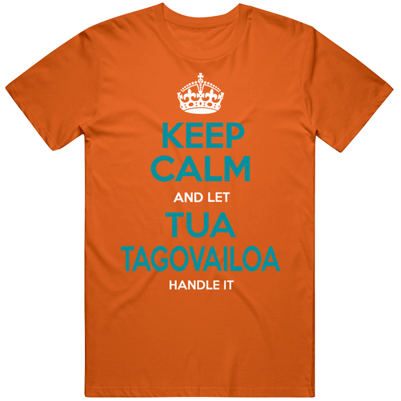 Tua Tagovailoa Keep Calm Miami Football Fan T Shirt