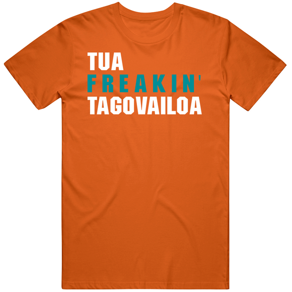 Tua Tagovailoa Freakin Miami Football Fan T Shirt