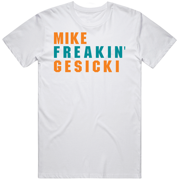 Mike Gesicki Freakin Miami Football Fan V2 T Shirt