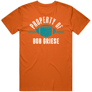 Bob Griese Property Of Miami Football Fan T Shirt