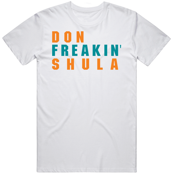 Don Shula Freakin Miami Football Fan V2 T Shirt