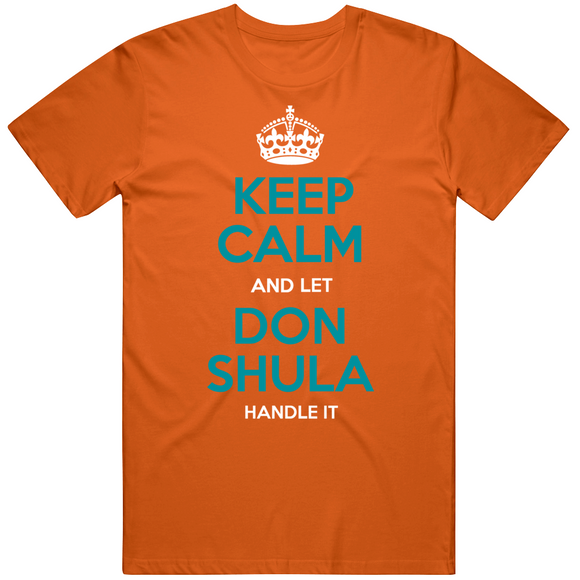 Don Shula Keep Calm Miami Football Fan T Shirt