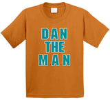 Dan Marino Dan The Man Miami Football Fan T Shirt