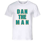 Dan Marino Dan The Man Miami Football Fan V2 T Shirt