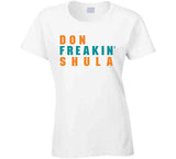 Don Shula Freakin Miami Football Fan V2 T Shirt