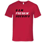 Bam Adebayo Freakin Miami Basketball Fan V2 T Shirt