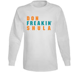 Don Shula Freakin Miami Football Fan V2 T Shirt