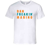 Dan Marino Freakin Miami Football Fan V2 T Shirt